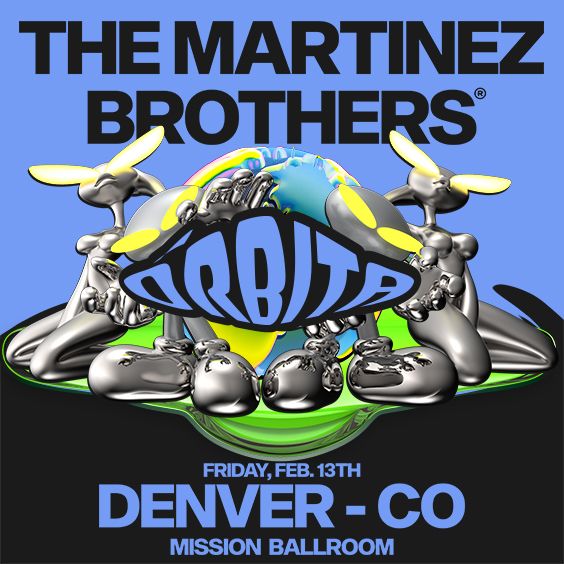 The Martinez Brothers Present Órbita
