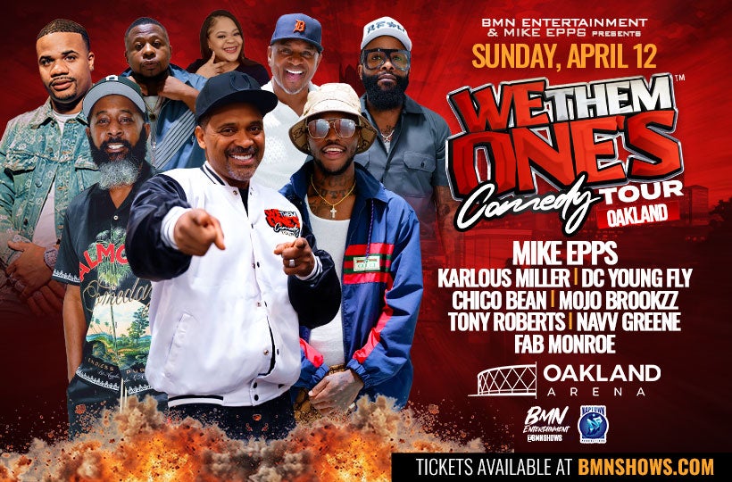 We Them Ones Comedy Tour at Oakland Arena